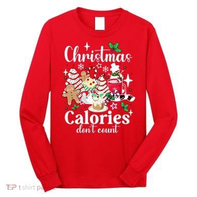 Christmas Calories DonT Count Long Sleeve Shirt