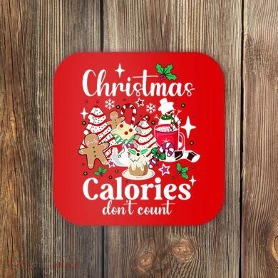 Christmas Calories DonT Count Coaster