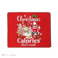 Christmas Calories DonT Count Mousepad thumb 0