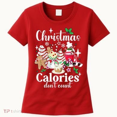 Christmas Calories DonT Count Women's T-Shirt