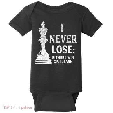Classic Chess Design I Never Lose I Either Win Or Learn Baby Bodysuit