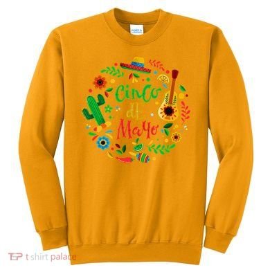 Celebrate Cinco De Mayo Sweatshirt