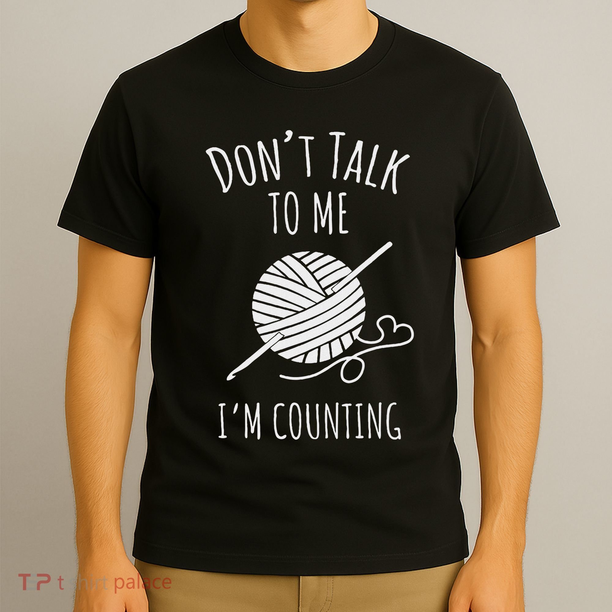 Crochet, Crocheting, Don't Talk, I'm Counting T-Shirt
