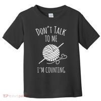 Crochet, Crocheting, Don't Talk, I'm Counting Toddler T-Shirt thumb 0
