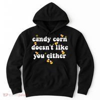 CANDY CORN DOESN'T LIKE YOU EITHER Funny Halloween Meme Hoodie thumb 0