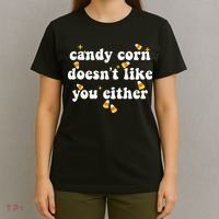 CANDY CORN DOESN'T LIKE YOU EITHER Funny Halloween Meme T-Shirt thumb 4