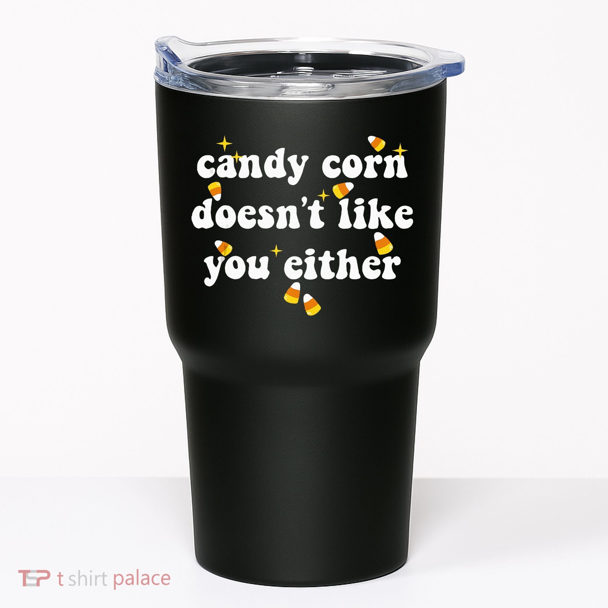 CANDY CORN DOESN'T LIKE YOU EITHER Funny Halloween Meme Tumbler