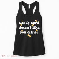 CANDY CORN DOESN'T LIKE YOU EITHER Funny Halloween Meme Women's Tank Top thumb 0