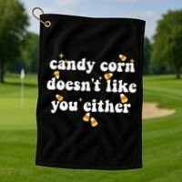 CANDY CORN DOESN'T LIKE YOU EITHER Funny Halloween Meme Golf Towel thumb 1