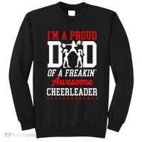 Cheer Cheerleading Dad Father IM A Proud Dad Of A Freakin Sweatshirt thumb 0
