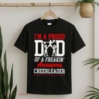 Cheer Cheerleading Dad Father IM A Proud Dad Of A Freakin T-Shirt thumb 2