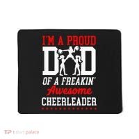Cheer Cheerleading Dad Father IM A Proud Dad Of A Freakin Mousepad thumb 0