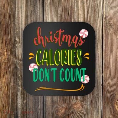 Christmas Calories Dont Count Funny Coaster