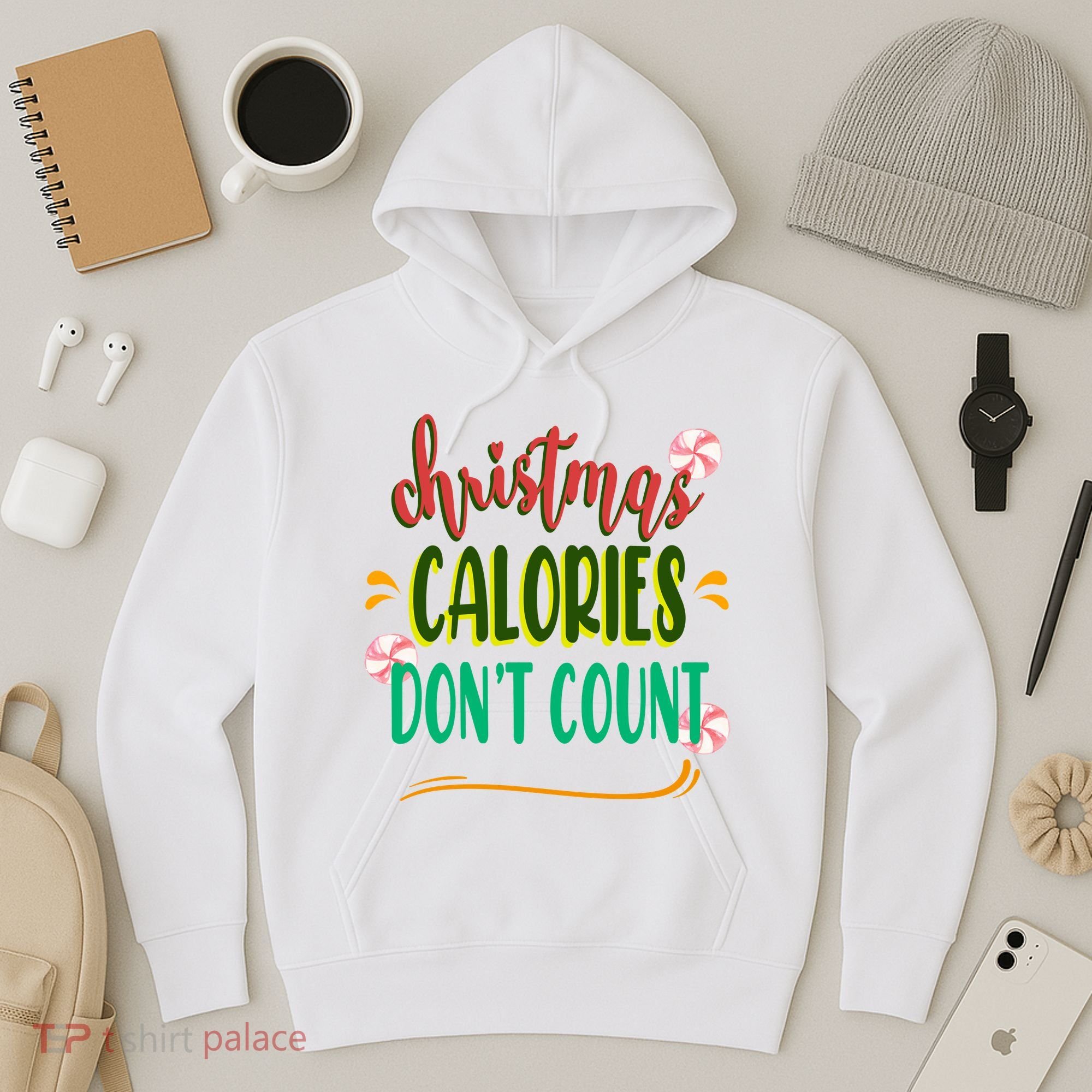 Christmas Calories Dont Count Funny Hoodie