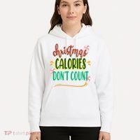 Christmas Calories Dont Count Funny Hoodie thumb 5