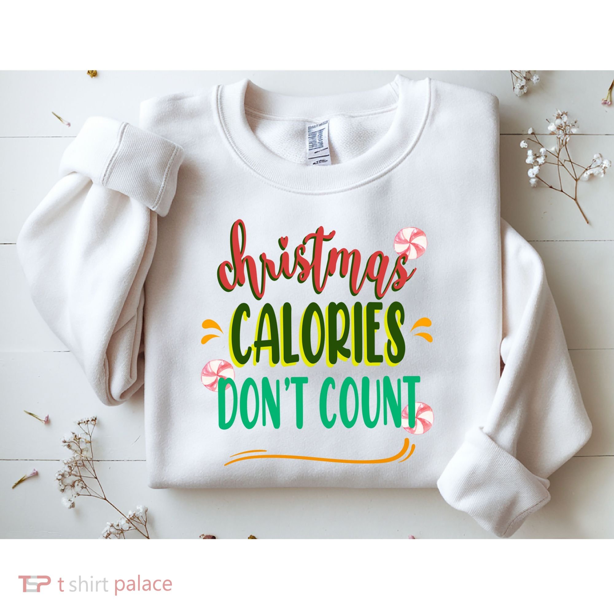 Christmas Calories Dont Count Funny Sweatshirt