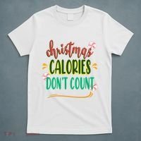 Christmas Calories Dont Count Funny T-Shirt thumb 5