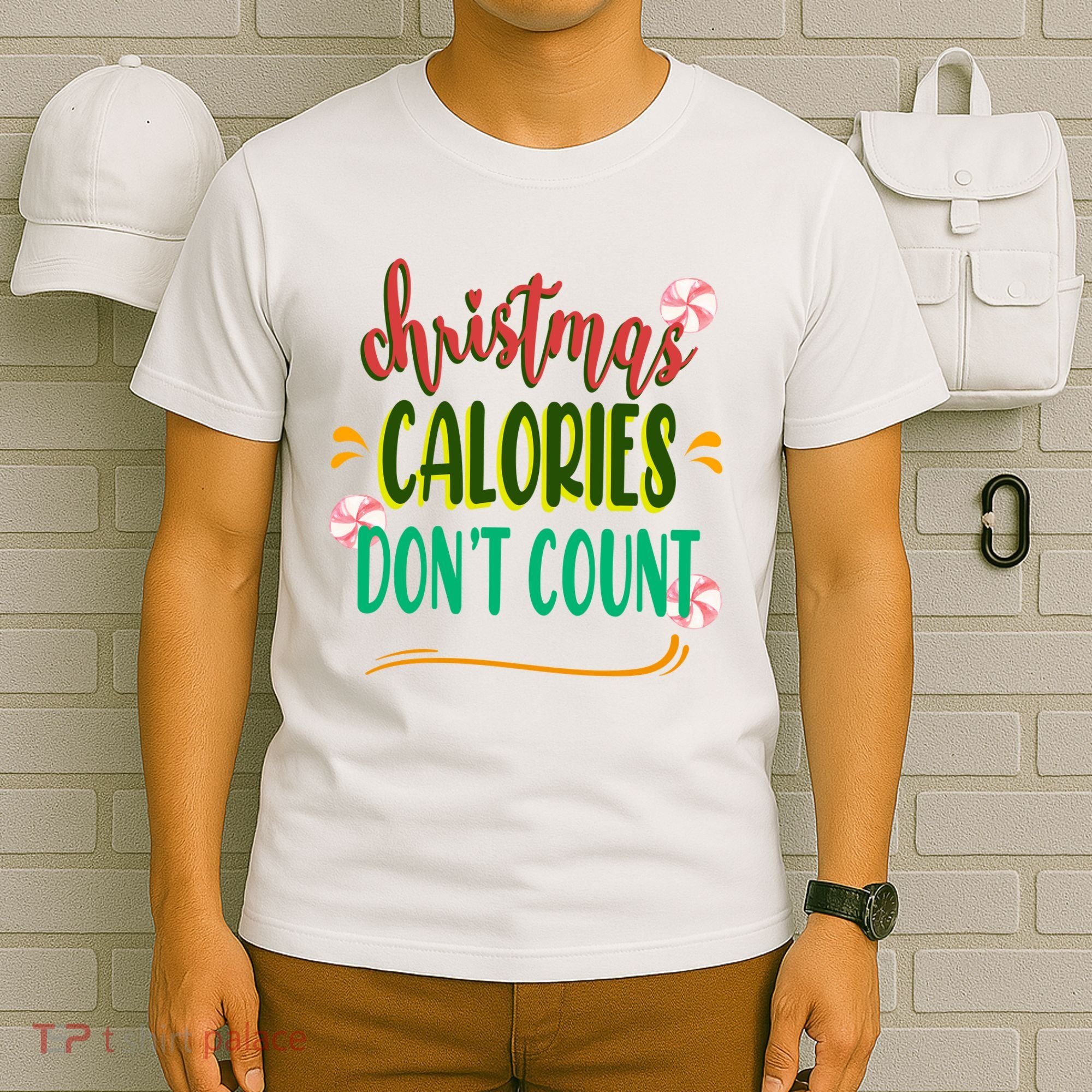 Christmas Calories Dont Count Funny T-Shirt