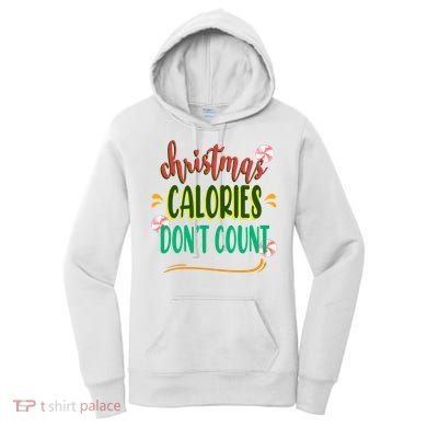 Christmas Calories Dont Count Funny Women's Hoodie