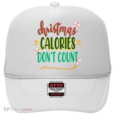 Christmas Calories Dont Count Funny Hat