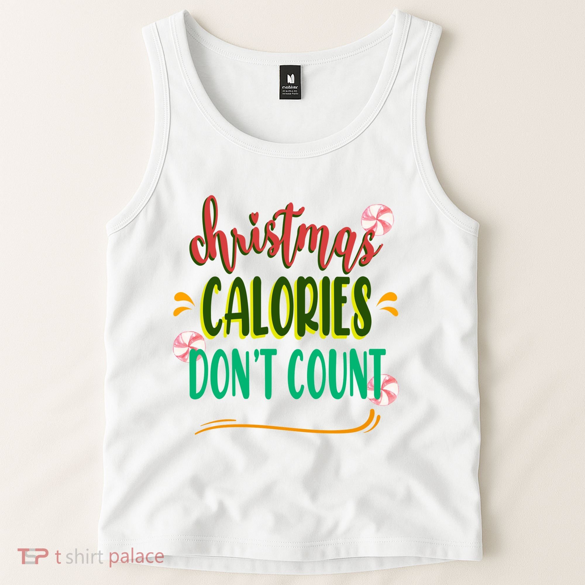 Christmas Calories Dont Count Funny Tank Top