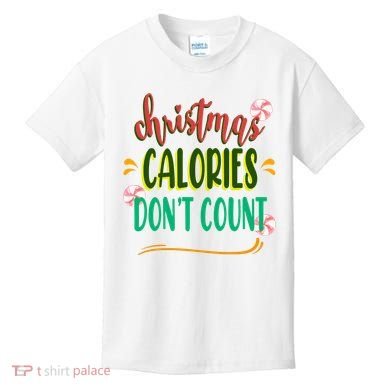 Christmas Calories Dont Count Funny Kids T-Shirt