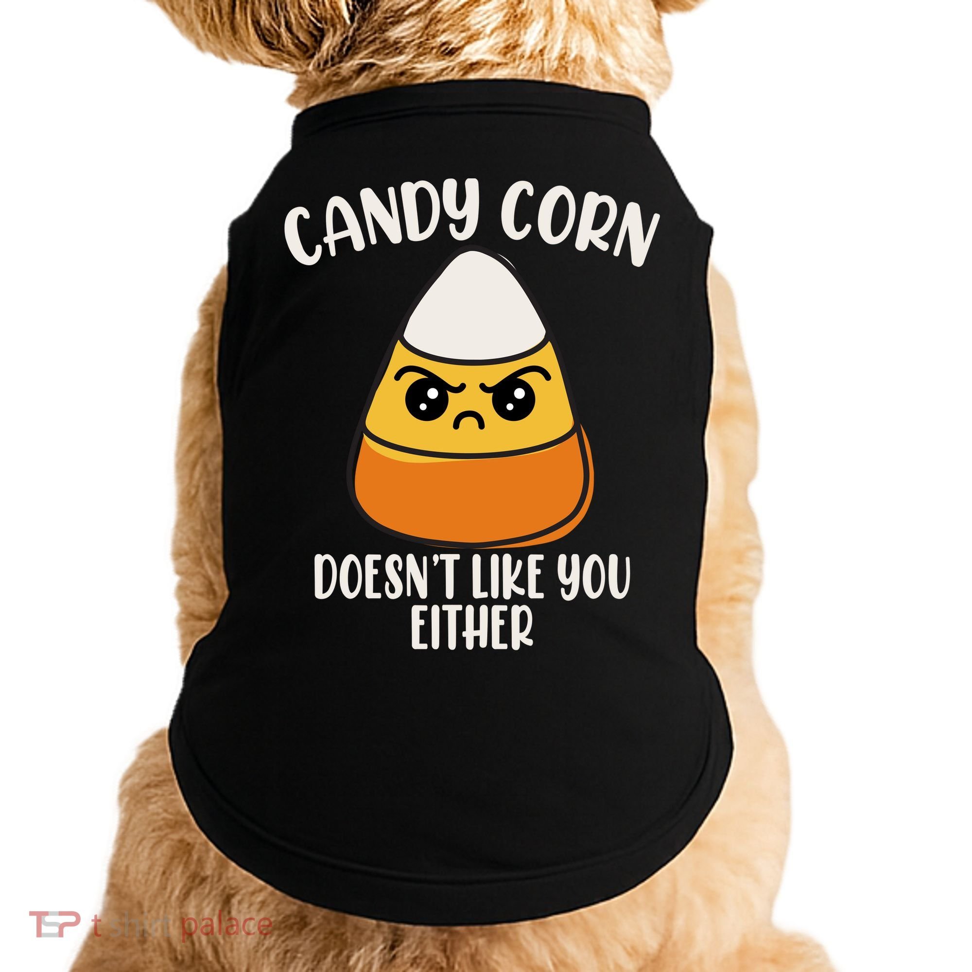 Candy Corn Doesnt Like You Either Funny Halloween Doggie Tank