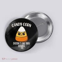 Candy Corn Doesnt Like You Either Funny Halloween Button thumb 0