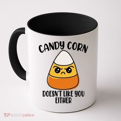 Candy Corn Doesnt Like You Either Funny Halloween Coffee Mug