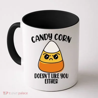 Candy Corn Doesnt Like You Either Funny Halloween Coffee Mug