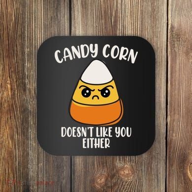 Candy Corn Doesnt Like You Either Funny Halloween Coaster