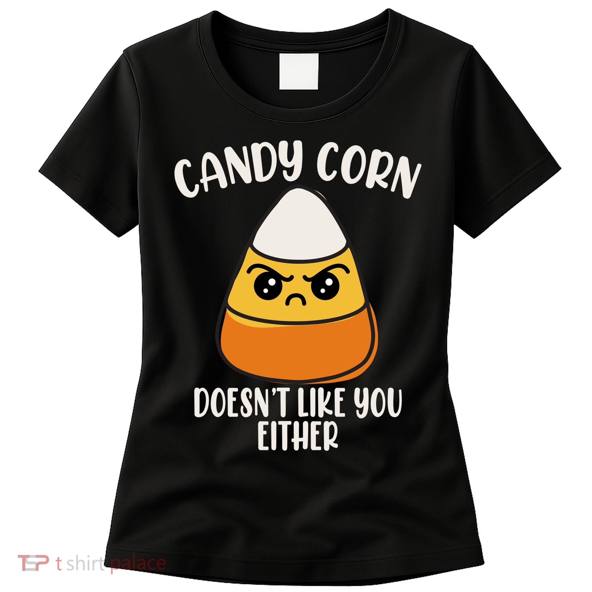 Candy Corn Doesnt Like You Either Funny Halloween Women's T-Shirt
