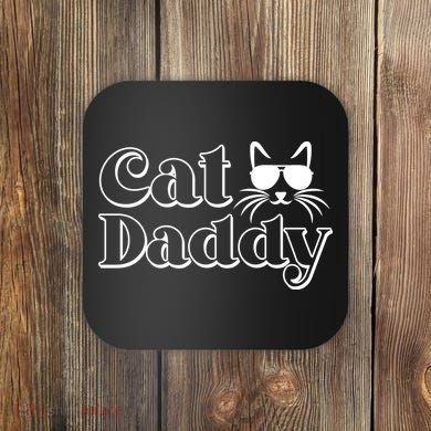 Cool Cat Daddy Coaster