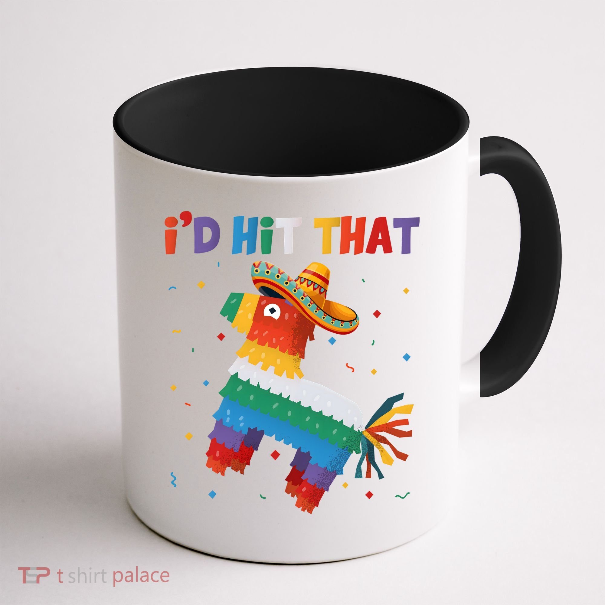 Costume Cinco De Mayo Funny Ideas I'd Hit That Pinata Coffee Mug