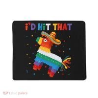 Costume Cinco De Mayo Funny Ideas I'd Hit That Pinata Mousepad thumb 0