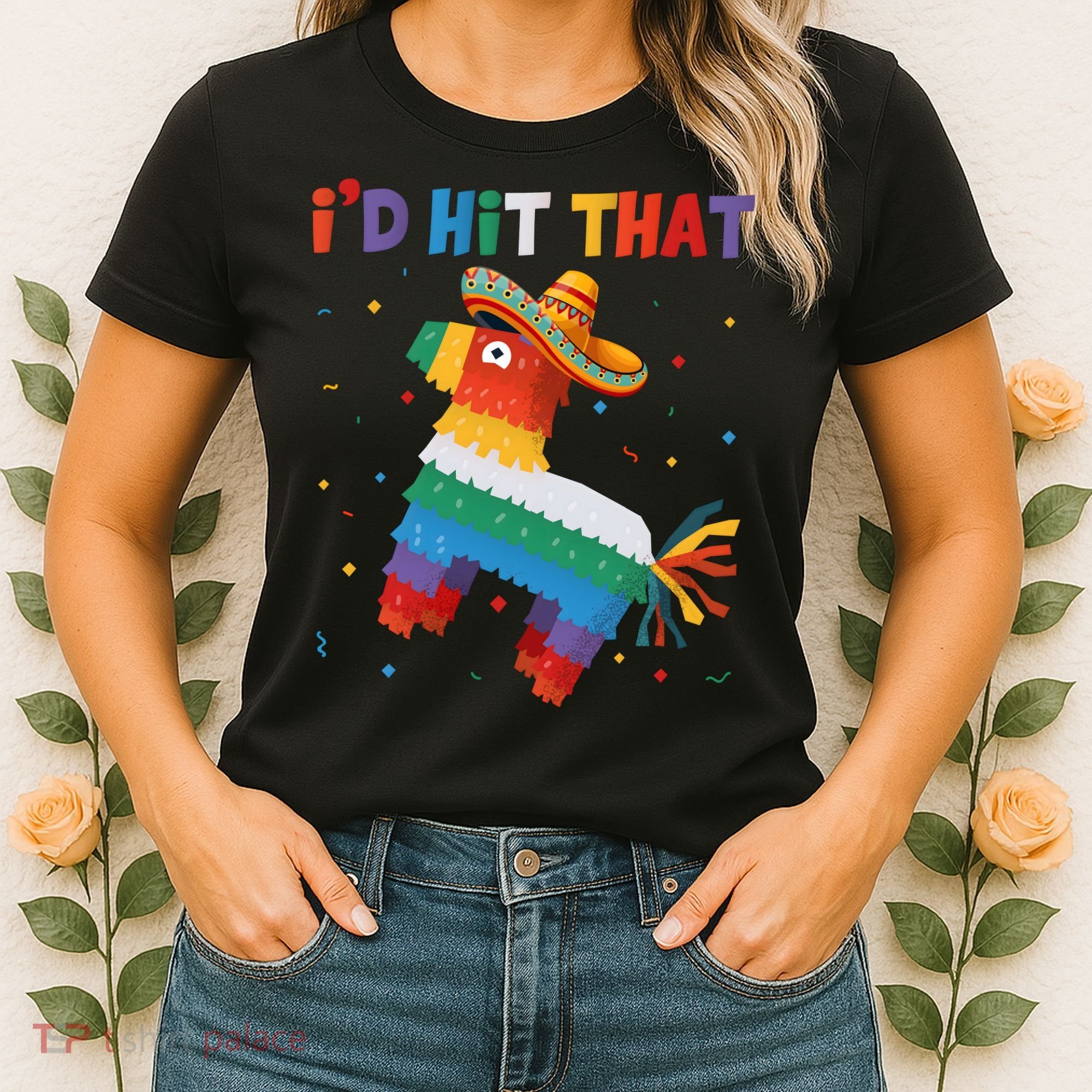 Costume Cinco De Mayo Funny Ideas I'd Hit That Pinata Women's T-Shirt