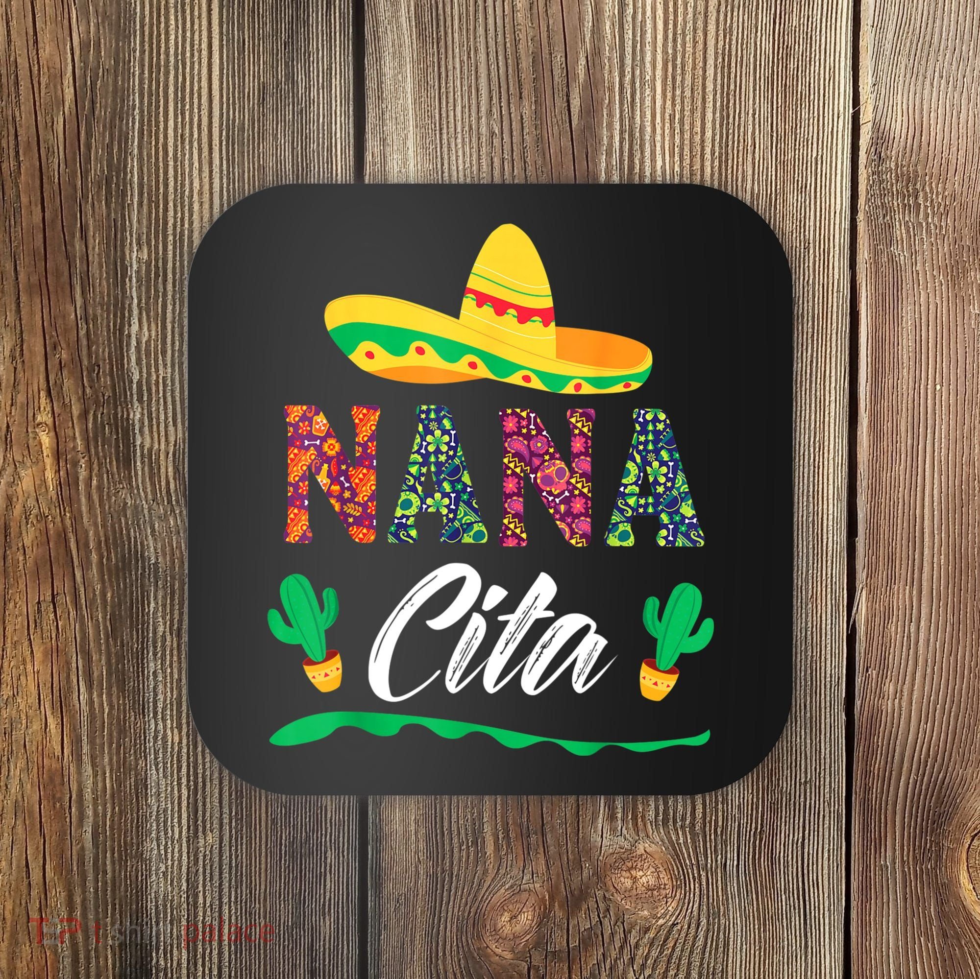 Cactus Cinco De Mayo Costume Mexican Nacho Average Nana Cita Coaster