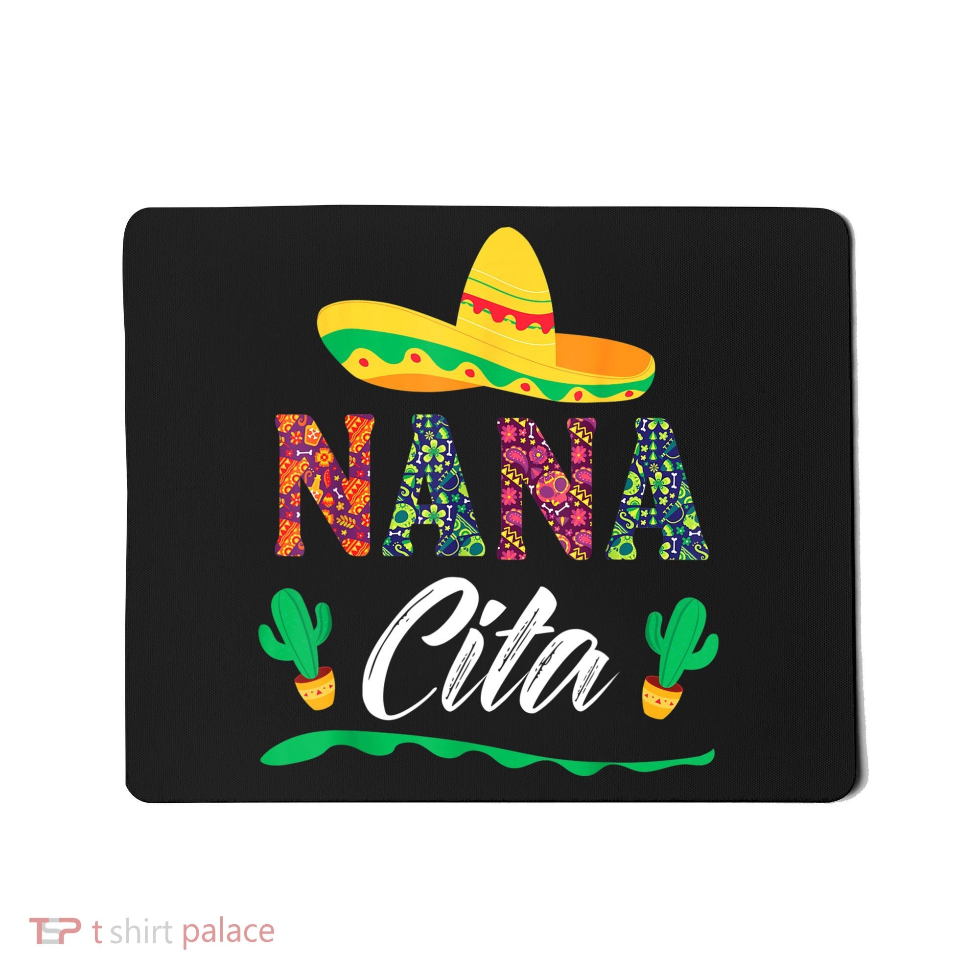 Cactus Cinco De Mayo Costume Mexican Nacho Average Nana Cita Mousepad
