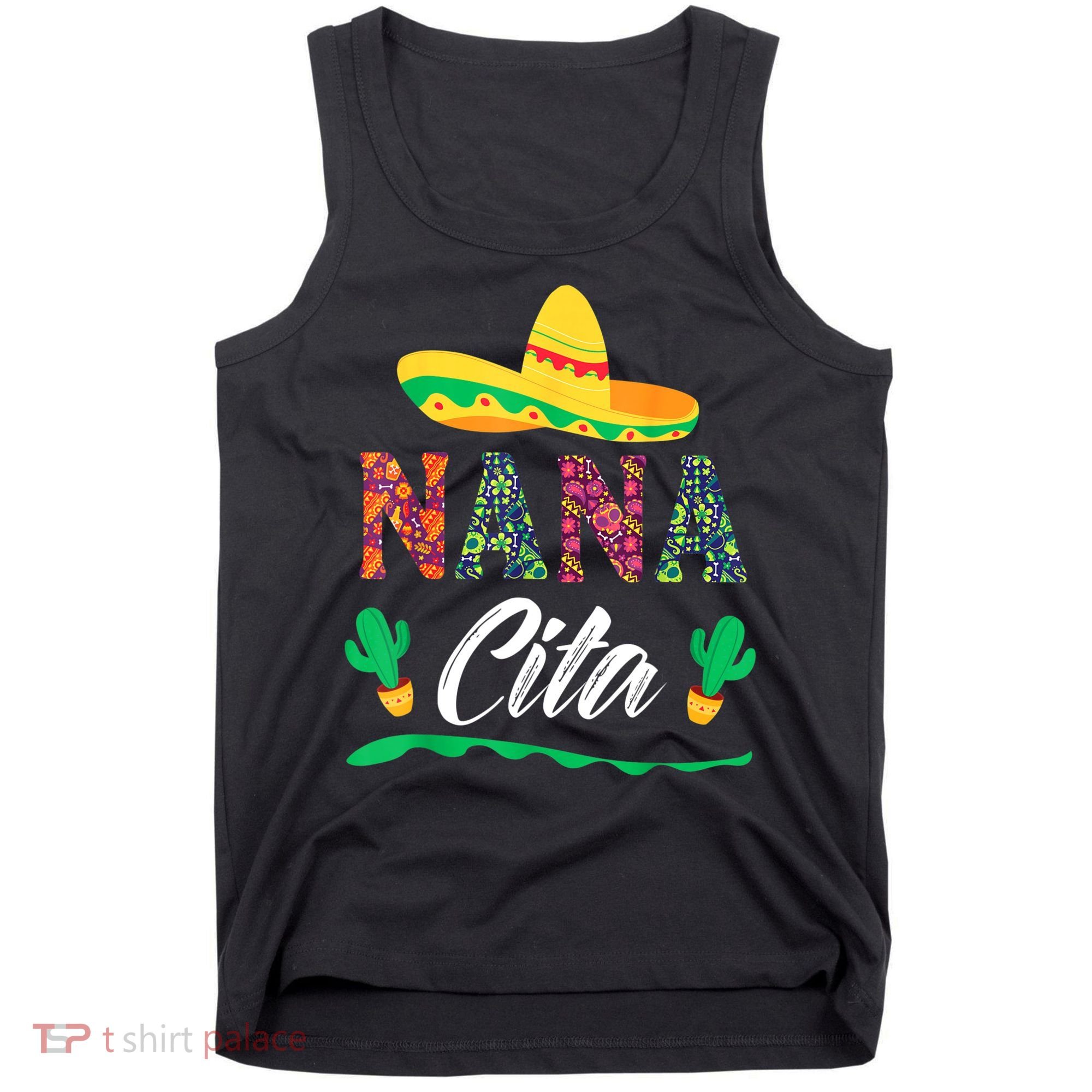 Cactus Cinco De Mayo Costume Mexican Nacho Average Nana Cita Tank Top