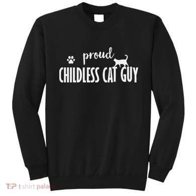 Childless Cat Dudes Scat Dad Proud Childless Cat Guy Sweatshirt