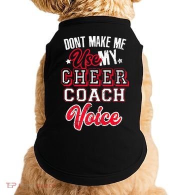 Cheerleading Coach Don't Make Me Use My Cheer Coach Voice Doggie Tank