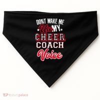 Cheerleading Coach Don't Make Me Use My Cheer Coach Voice USA-Made Doggie Bandana thumb 0
