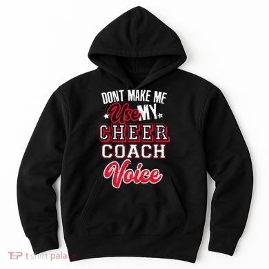 Cheerleading Coach Don't Make Me Use My Cheer Coach Voice Hoodie
