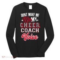 Cheerleading Coach Don't Make Me Use My Cheer Coach Voice Long Sleeve Shirt thumb 0