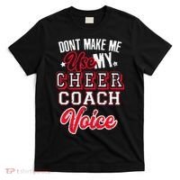Cheerleading Coach Don't Make Me Use My Cheer Coach Voice T-Shirt thumb 0