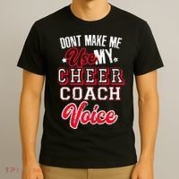 Cheerleading Coach Don't Make Me Use My Cheer Coach Voice T-Shirt thumb 3