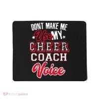 Cheerleading Coach Don't Make Me Use My Cheer Coach Voice Mousepad thumb 0