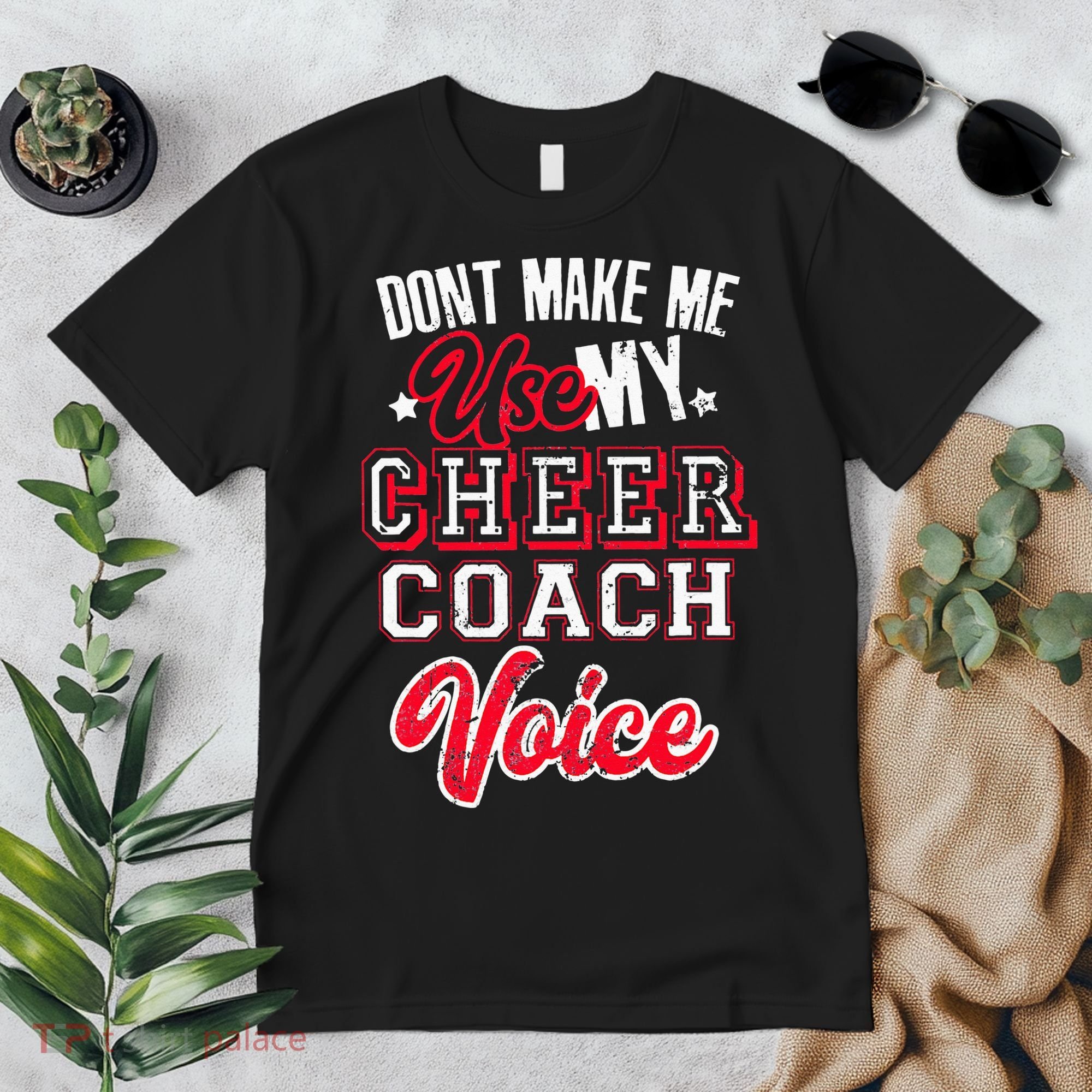 Cheerleading Coach Don't Make Me Use My Cheer Coach Voice Premium T-Shirt