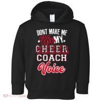 Cheerleading Coach Don't Make Me Use My Cheer Coach Voice Toddler Hoodie thumb 0