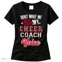 Cheerleading Coach Don't Make Me Use My Cheer Coach Voice Women's T-Shirt thumb 0